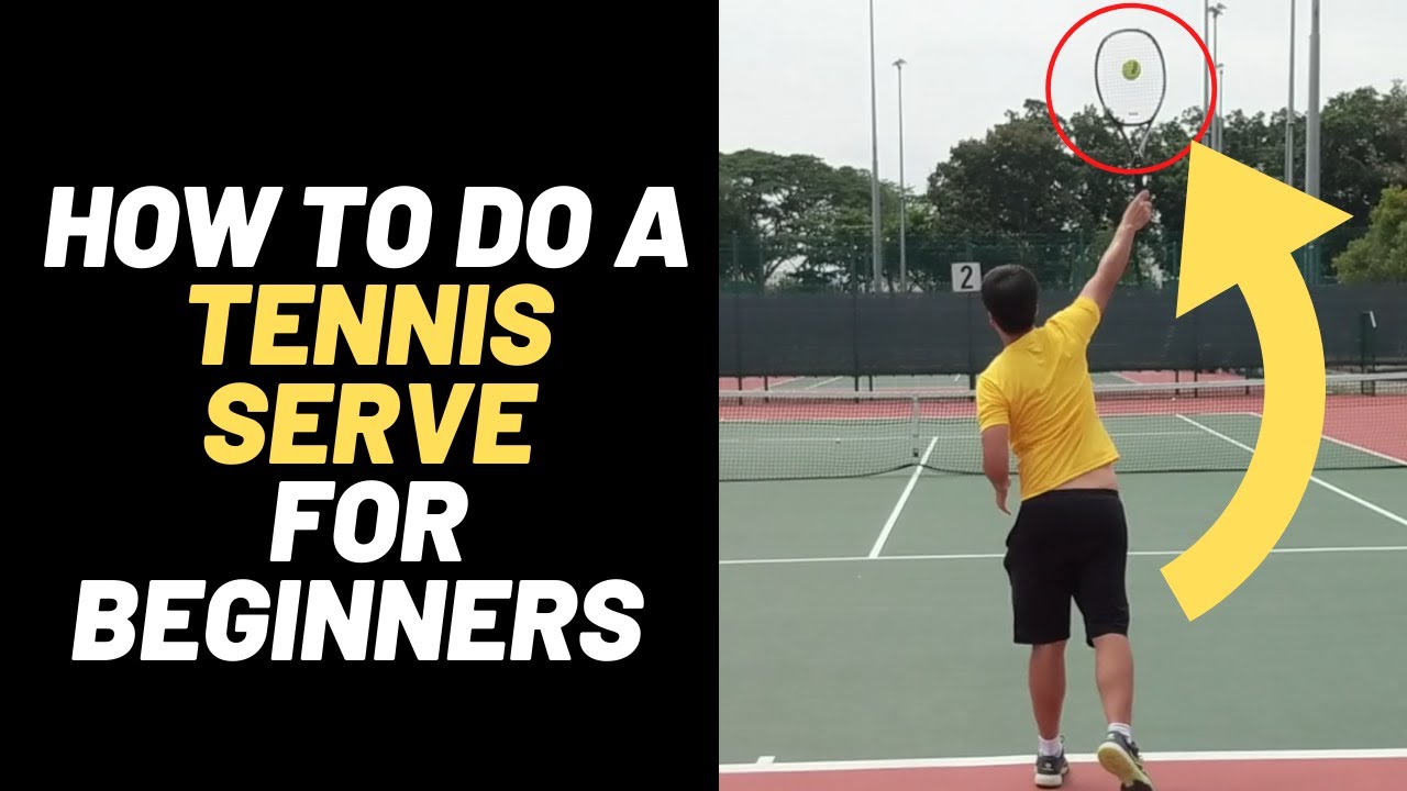 How to do a Tennis Serve for beginners