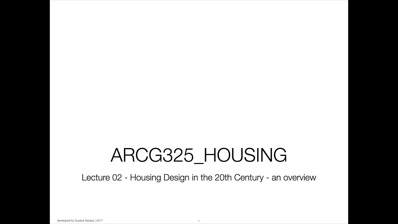 Online Housing Course_e-lecture 02: Housing Theory in the 20th Century