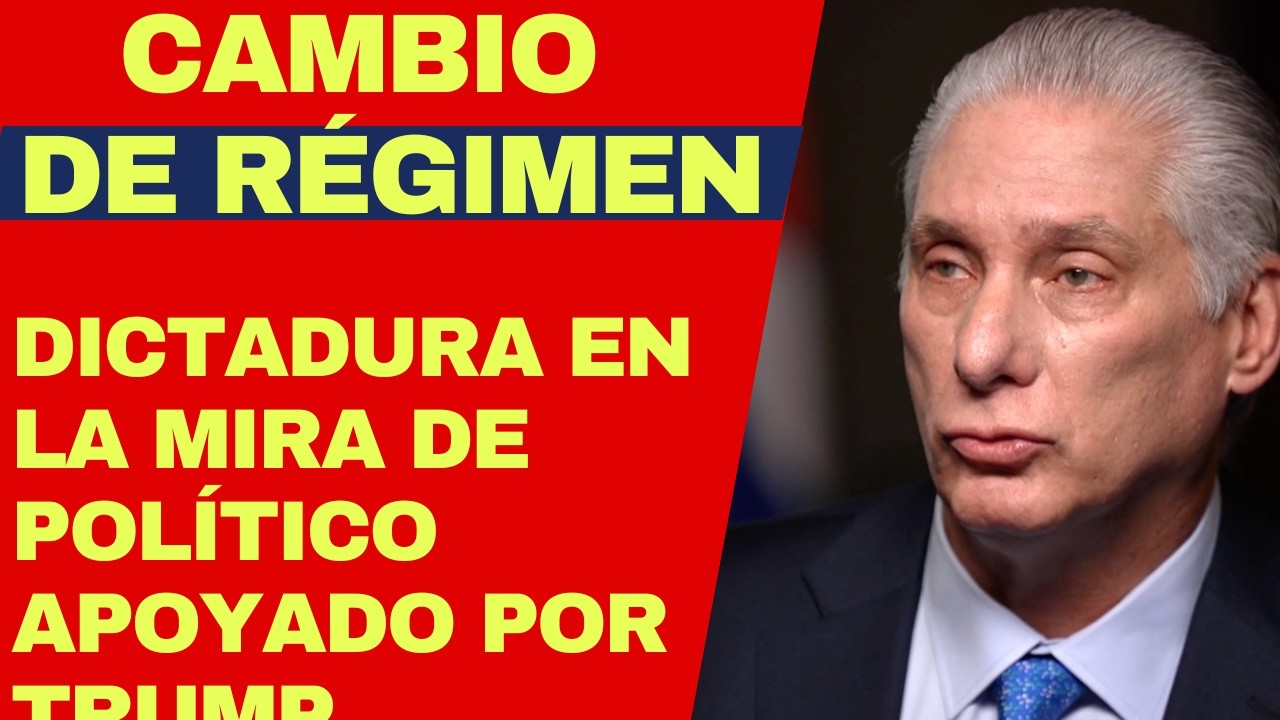 URGENTE: CAMBIO COMPLETO DE R&Eacute;GIMEN EN CUBA AHORA, LO QUE PIDE ESTE IMPORTANTE POL&Iacute;TICO DE FLORIDA