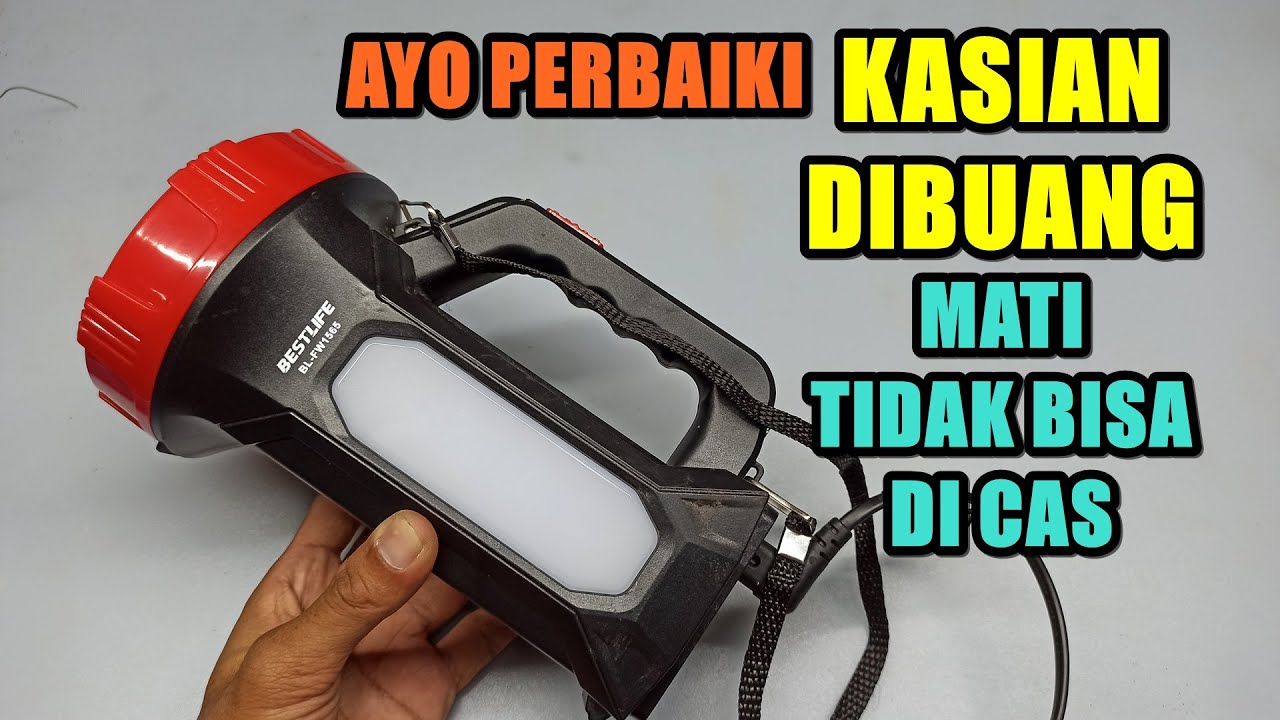 JADI BAGIAN INI LAMPU SENTER MATI TOTAL TIDAK BISA DI CAS