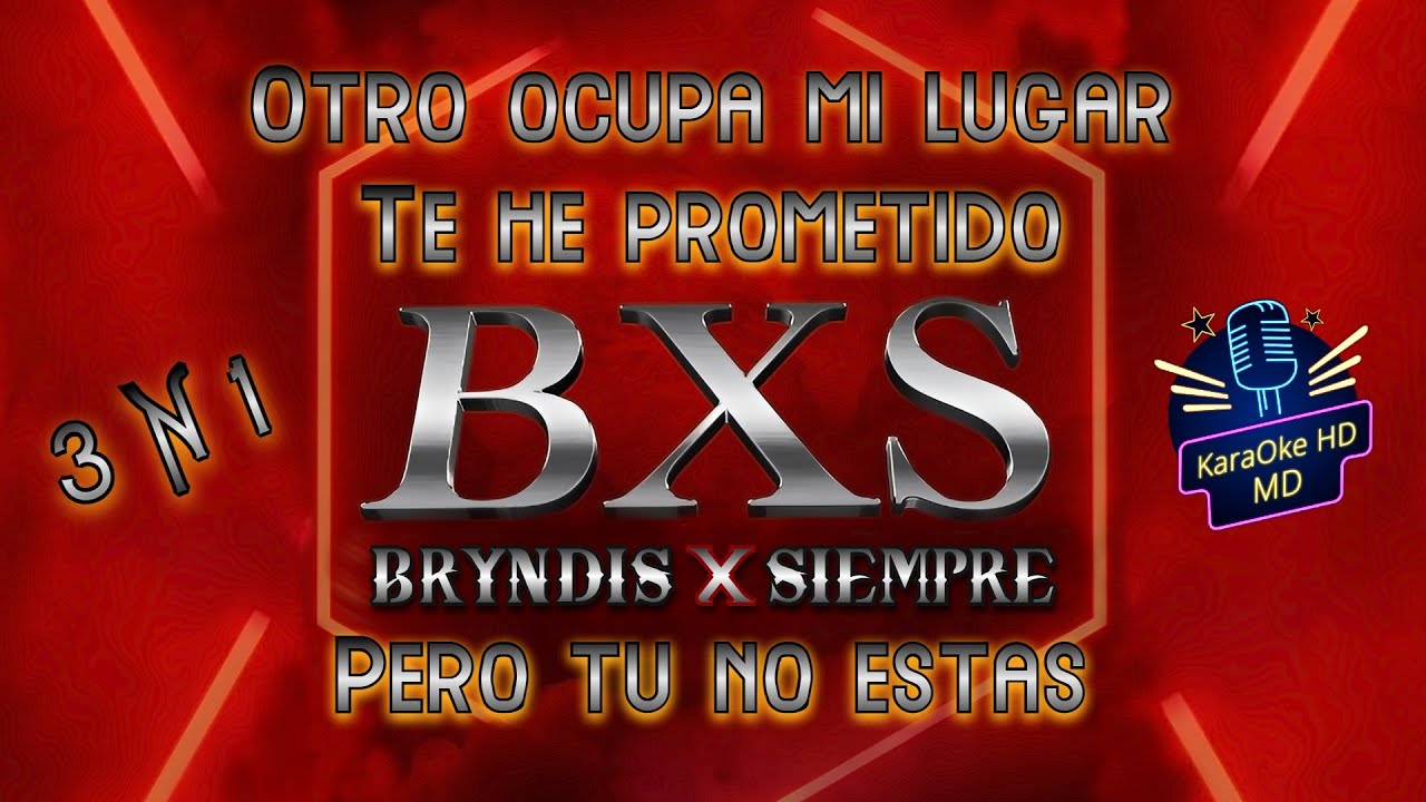 POPURRÍ 3N1 - BXS BRYNDIS X SIEMPRE (KaraOke HD)