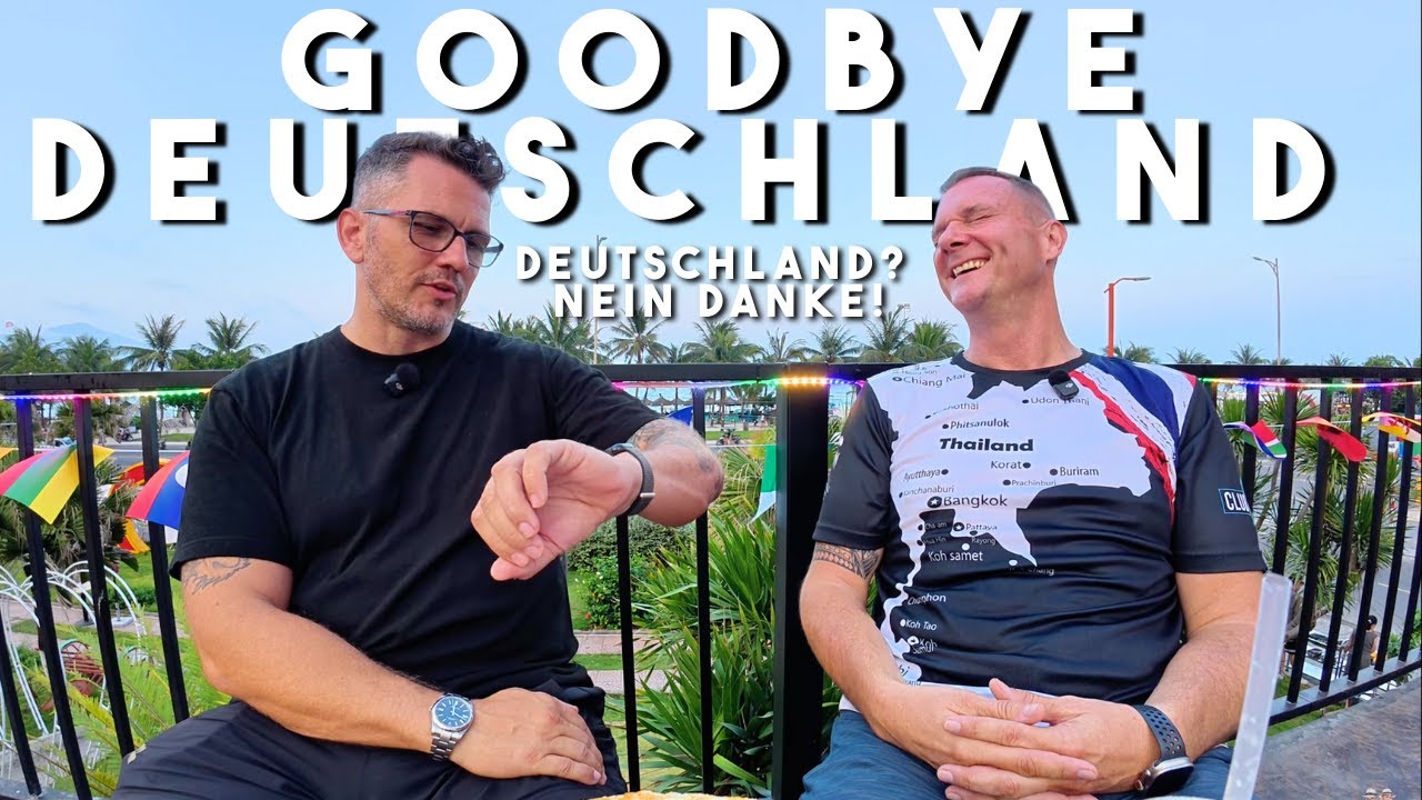 Goodbye Deutschland: Ausgewandert nach Thailand – jetzt testet er Vietnam!