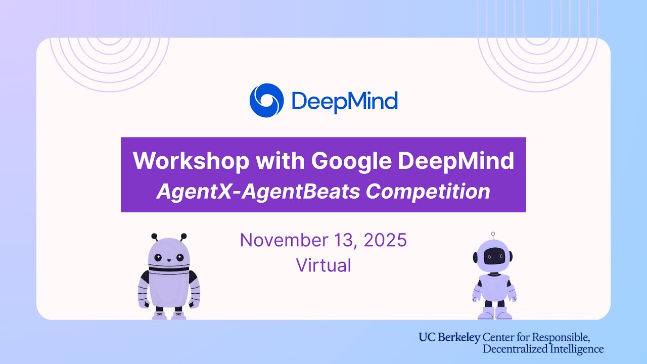 Workshop with Google DeepMind: AgentX-AgentBeats Competition