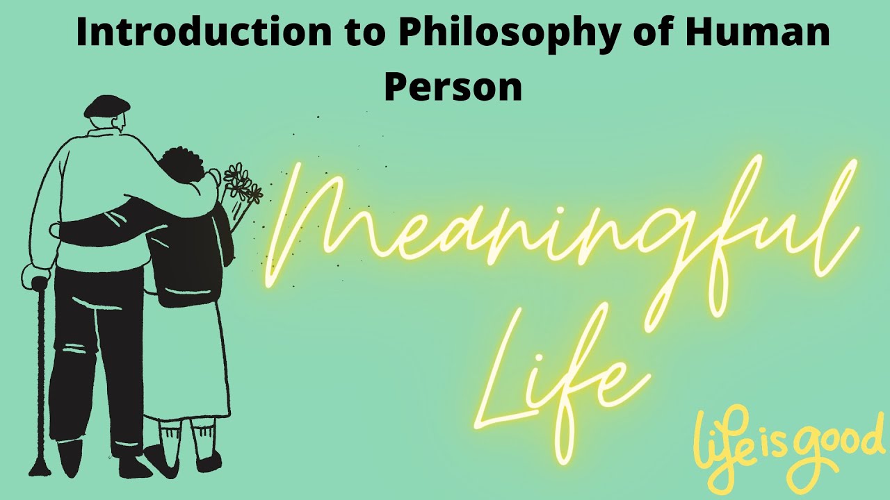 INTRODUCTION TO PHILOSOPHY OF HUMAN PERSON: MEANINGFUL LIFE |  HAPPINESS | SUFFERING