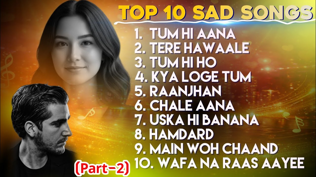 Top 10 Most Emotional Bollywood Sad Songs | Non-Stop Sad Hits | Part-2