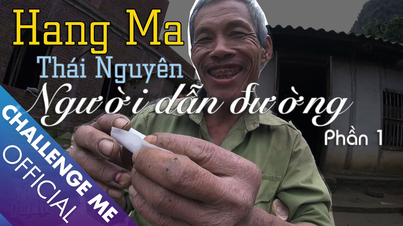 Người dẫn đường tới Hang Ma ở Thái Nguyên | Tập 20 - Phần 1 | Chinh Phục Nhà Ma