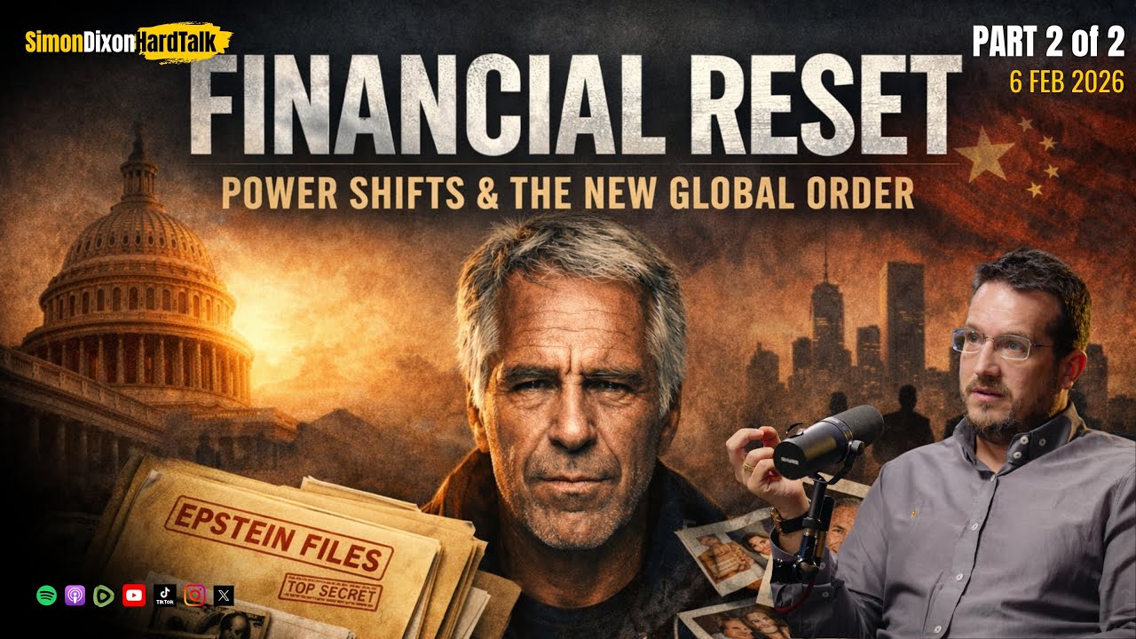 Financial Reset, Power Shifts & the New Global Order | 6th February 2026 (Part 2 of 2)