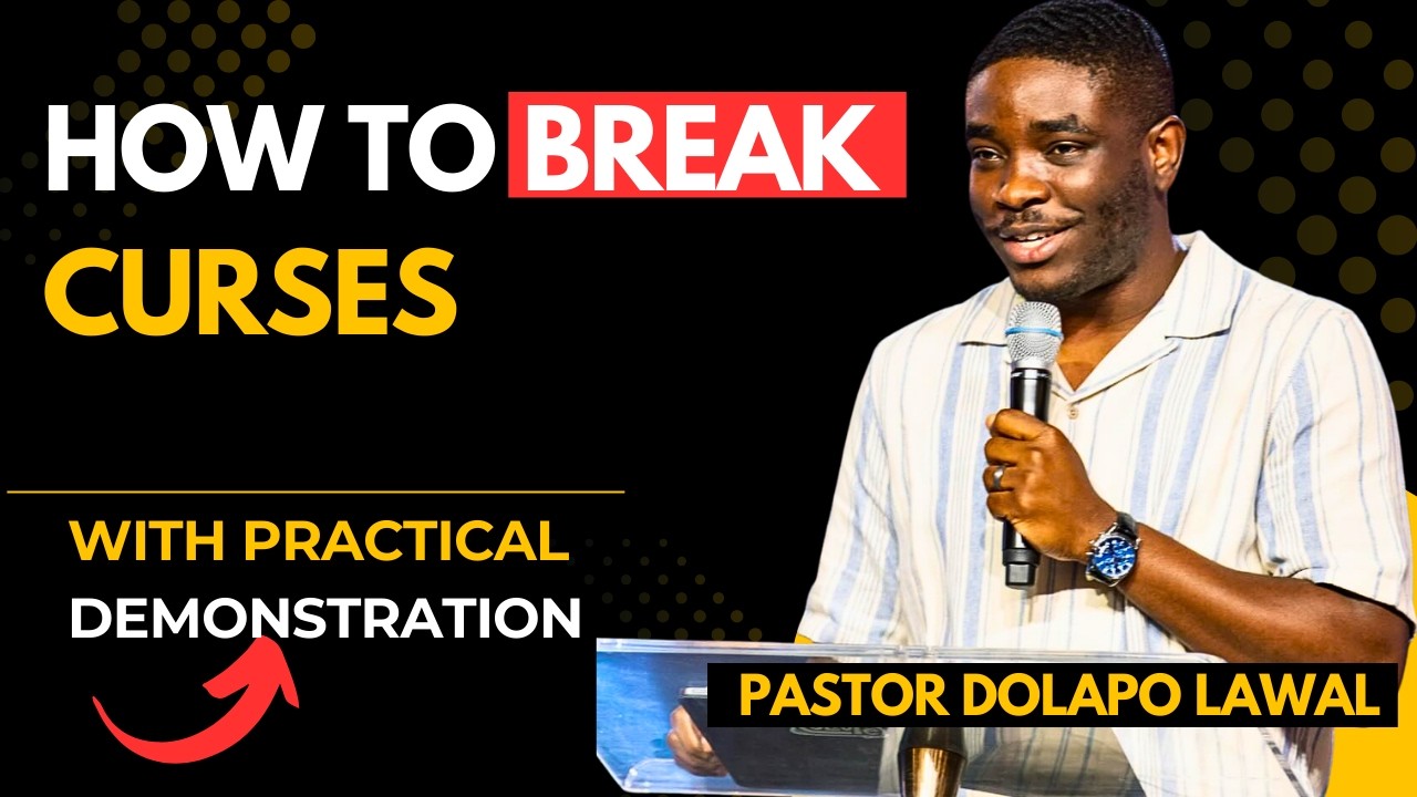 HOW TO BREAK  CURSES - PASTOR DOLAPO LAWAL || WITH PRACTICAL PRAYERS DEMONSTRATIONS