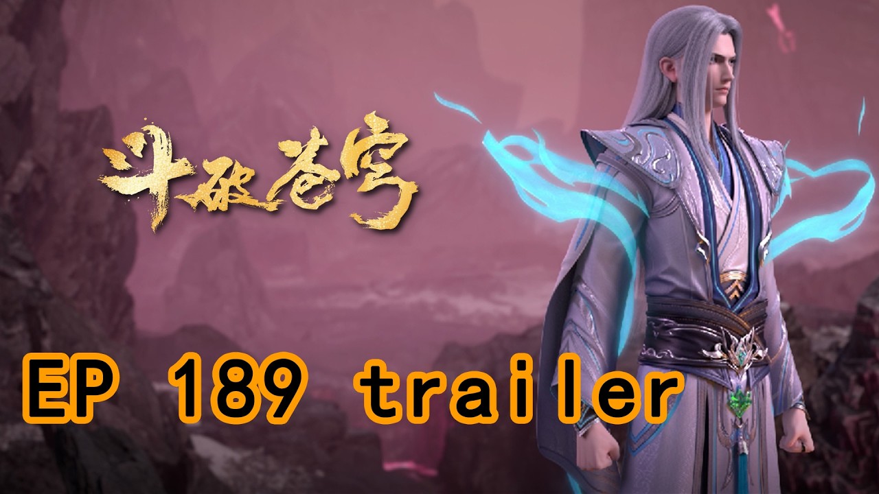 🔥ENG SUB 【4k】 |  Battle Through the Heavens EP189 Trailer