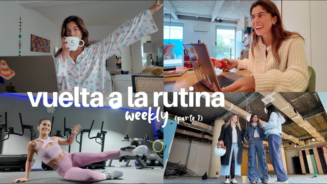 la vuelta a la rutina iba a ser dura (parte 1) confesiones, gym, proyectos y buenos habitos (publi)