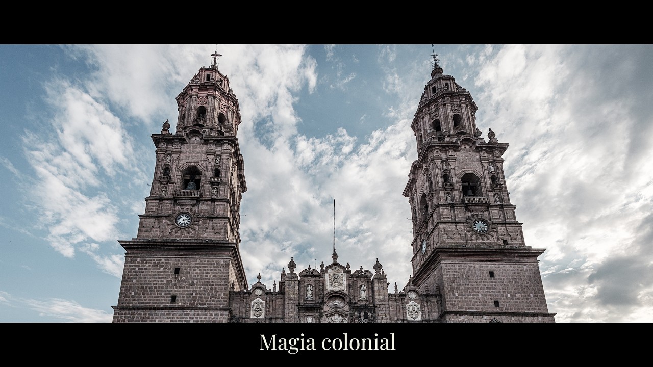 La Magia Colonial de Morelia