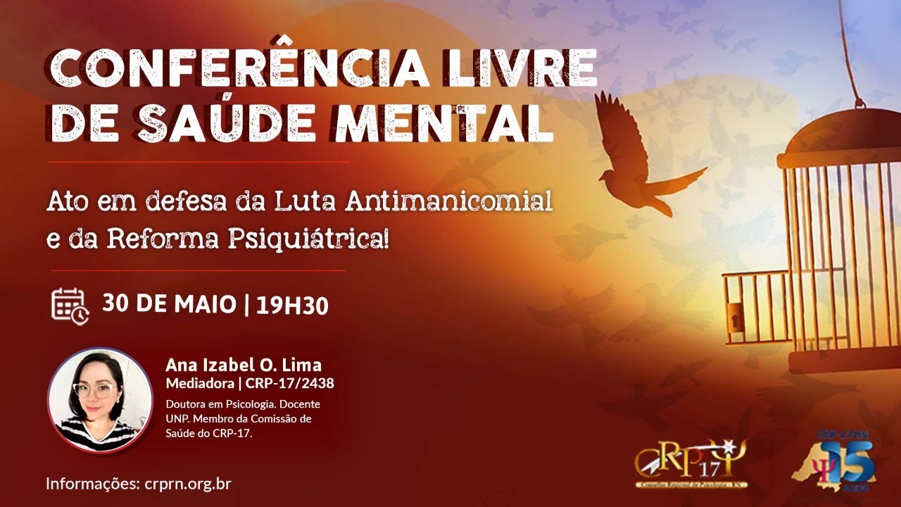 Confer&ecirc;ncia Livre de Sa&uacute;de Mental em defesa da Luta Antimanicomial e da Reforma Psiqui&aacute;trica