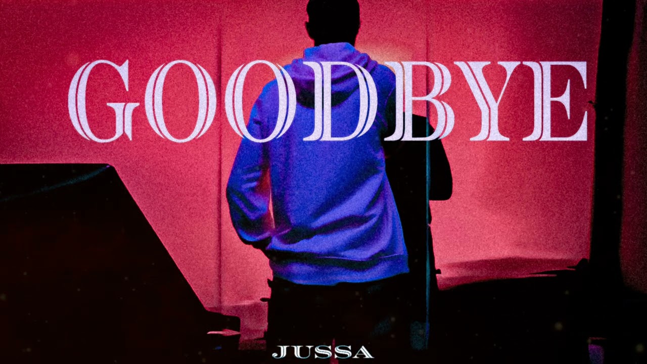 Jussa - Goodbye
