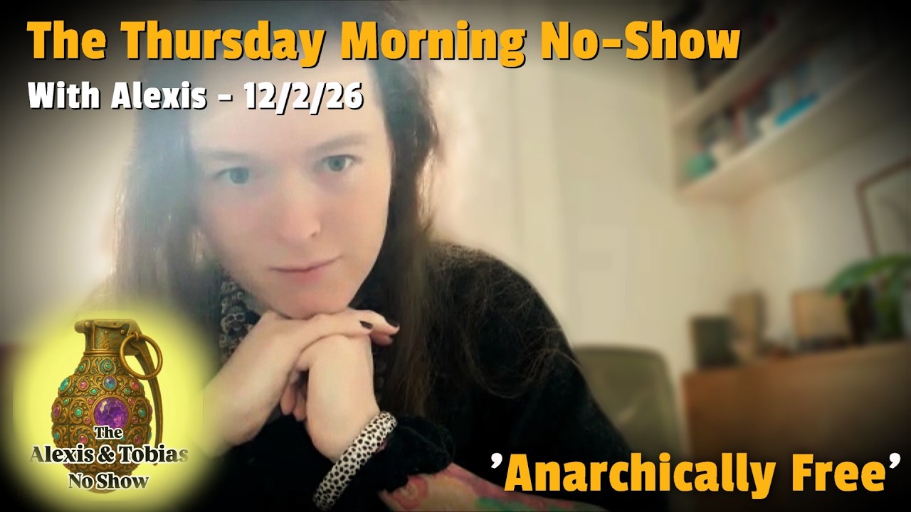 Thursday Morning No-Show with Alexis 🤍 12/2/26 🤍 'Anarchically Free'