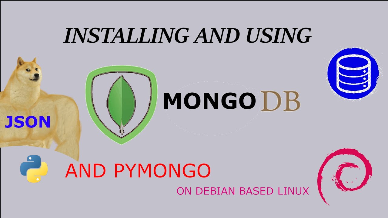 MongoDB and PyMongo Easy installation and Tutorial for Debian based OSes- 2020 -HOXFRAMEWORK