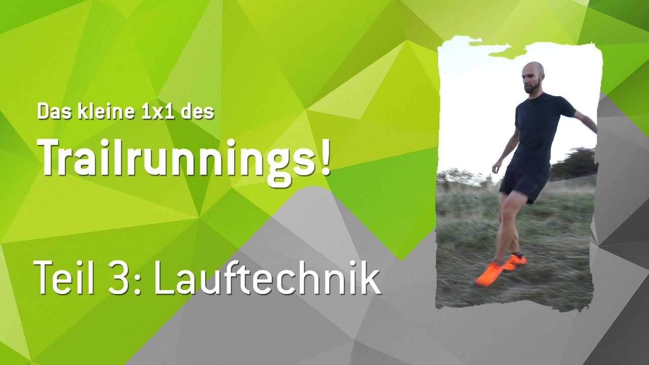 Das kleine 1x1 des Trailrunnings: Die Lauftechnik