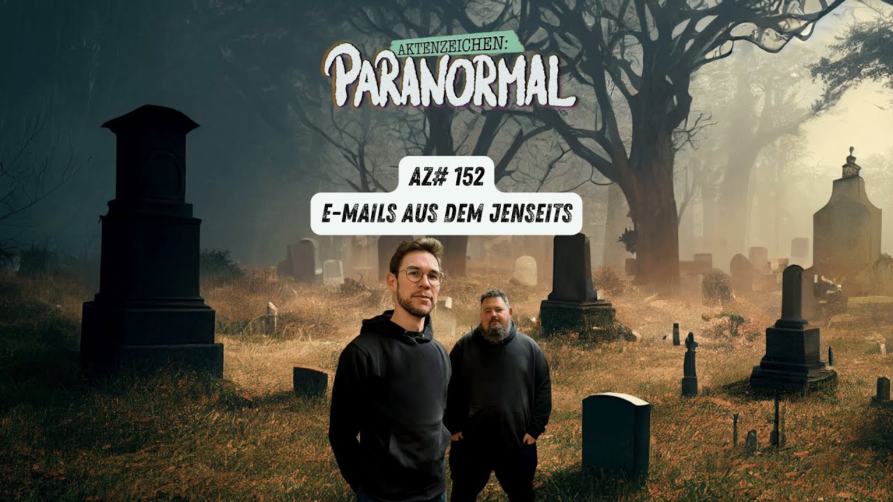 AZ #152 - E-Mails aus dem Jenseits