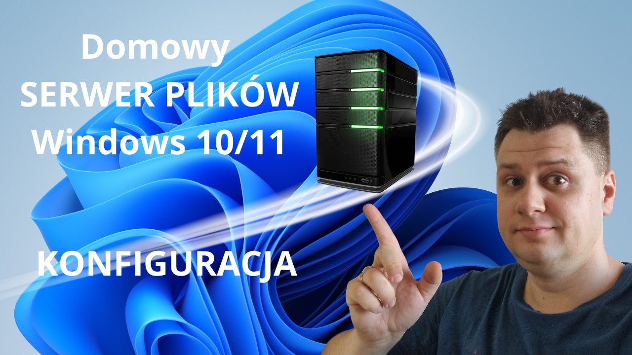 Jak skonfigurować Windows 10 / 11 pod domowy serwer plików - poradnik krok po kroku