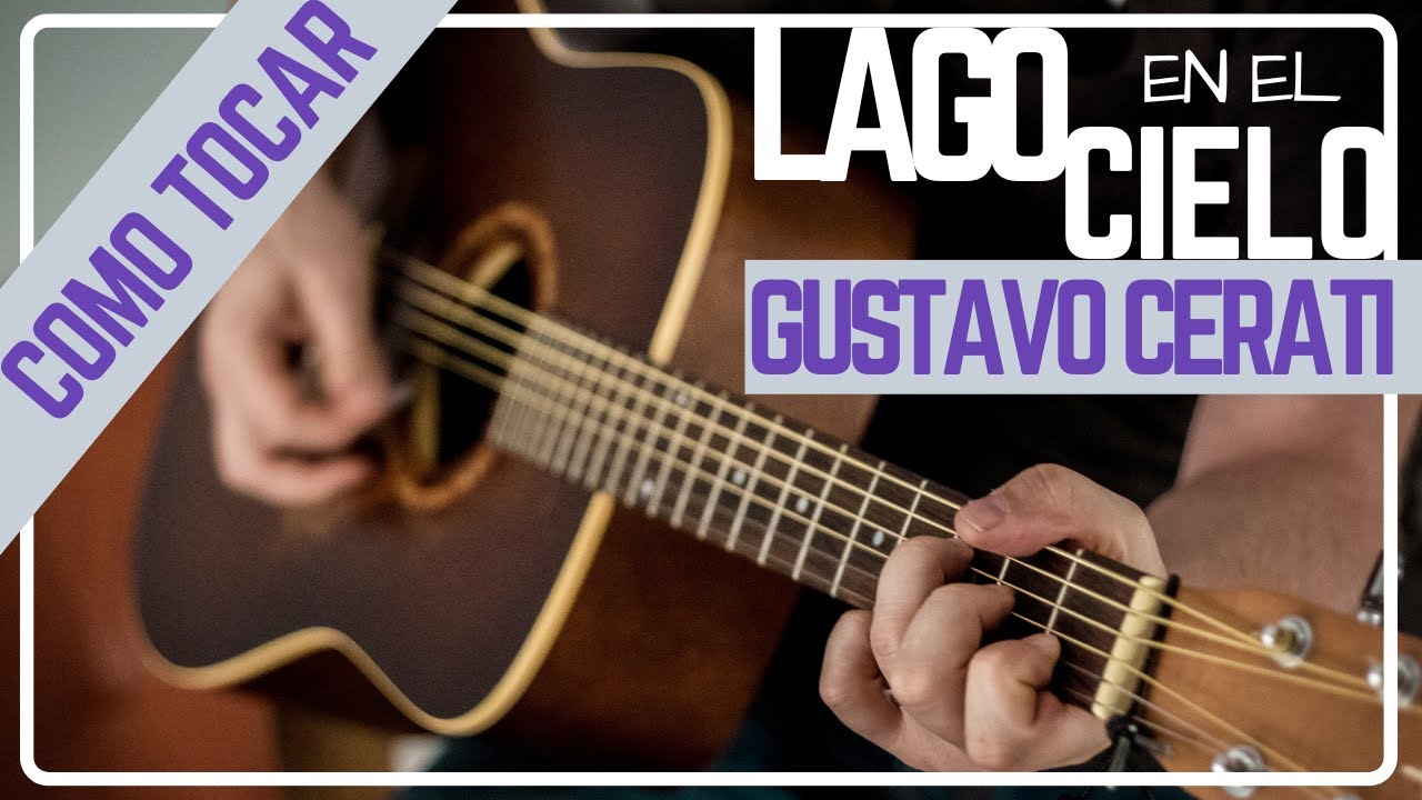COMO tocar LAGO EN EL CIELO en guitarra | TUTORIAL | Cerati (CRIOLLA)
