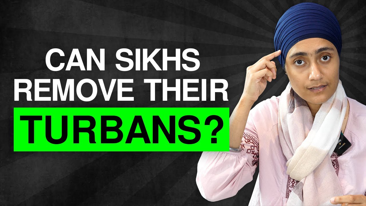 Can Sikhs remove their Turban?