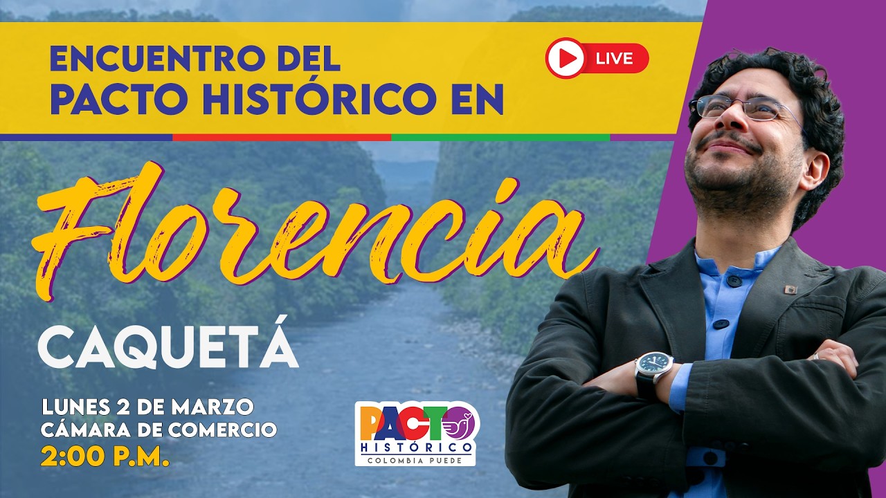 EN DIRECTO: IVÁN CEPEDA EN FLORENCIA, CAQUETÁ