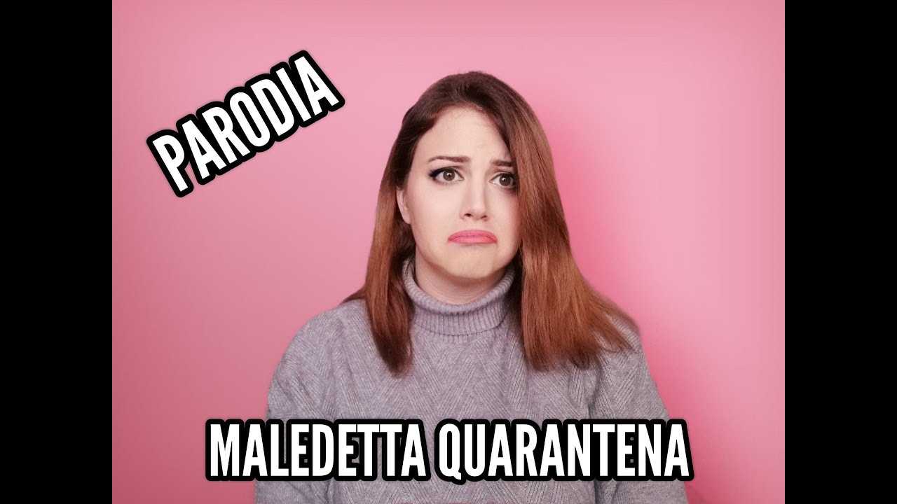 MALEDETTA QUARANTENA - PARODIA