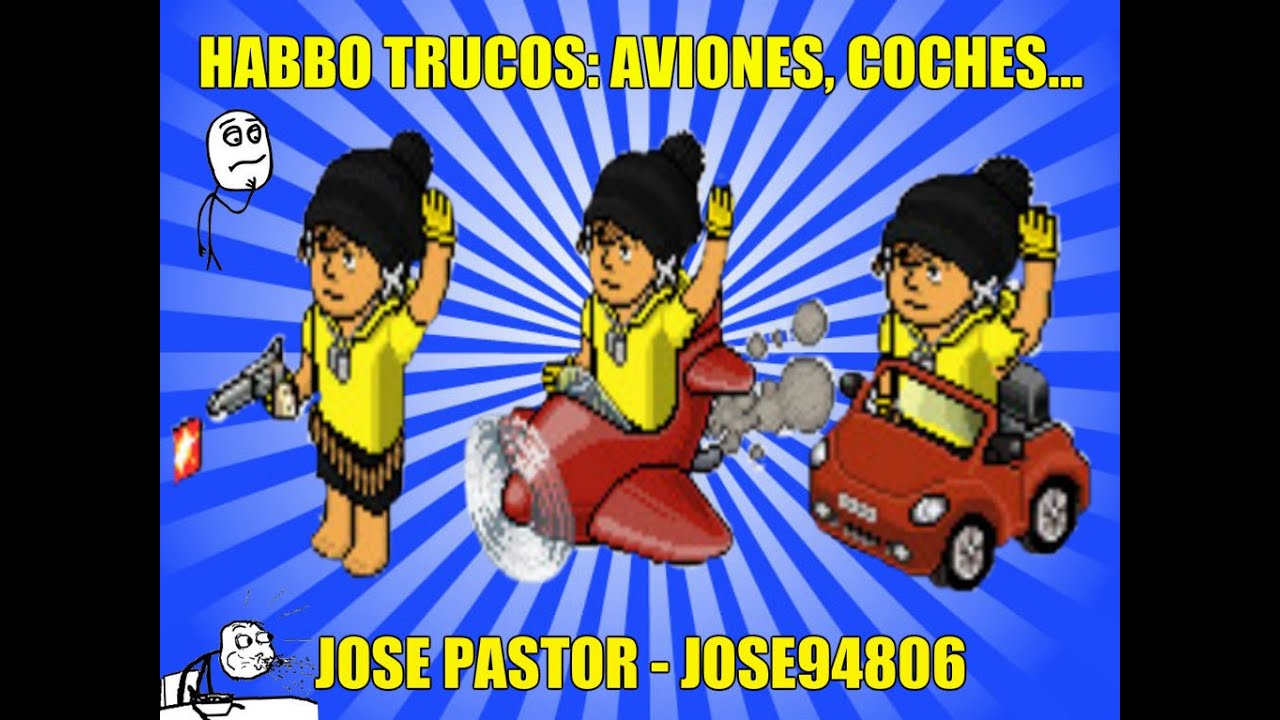 Habbo Trucos | Coches, Aviones y más | Jose94806