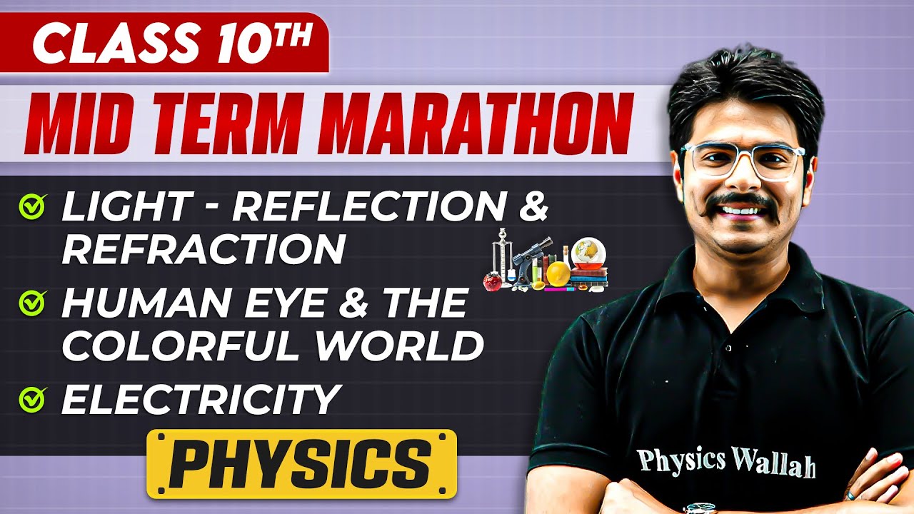 Complete CBSE Physics - Class 10th | MID Term in One Shot | Marathon Series 🔥