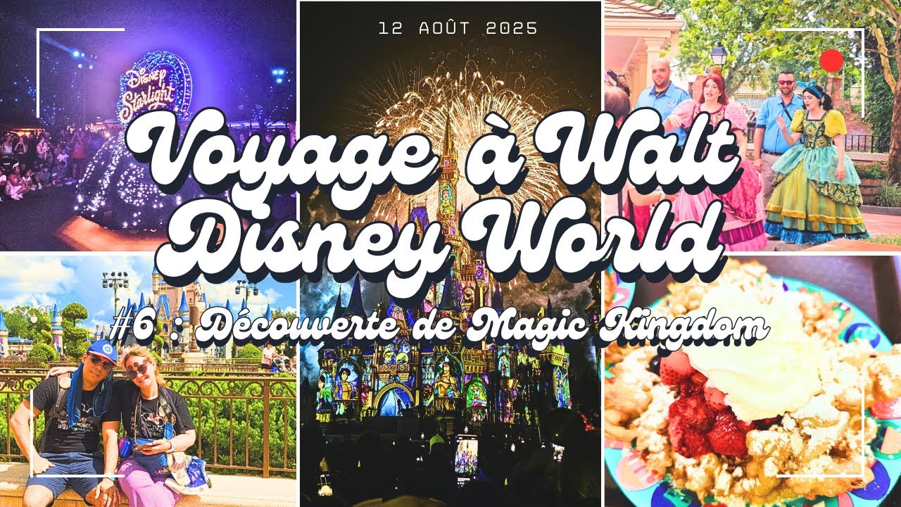 #6 Walt Disney World en Août 2025 : Découverte de Magic Kingdom : Attractions et Spectacles
