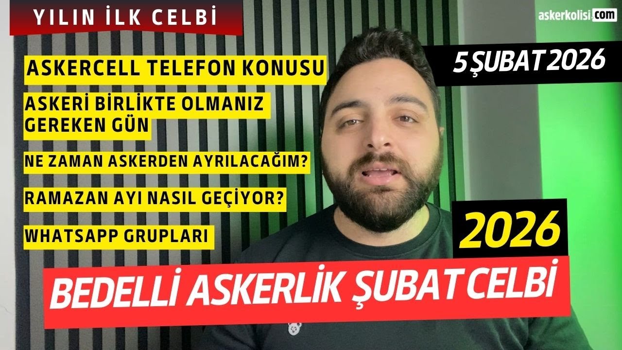 2026 İlk Celp Gidiyor ⌛Bedelli Askerlik Şubat Celbi Merak Edilenler ✅ 5 ŞUBAT 2026