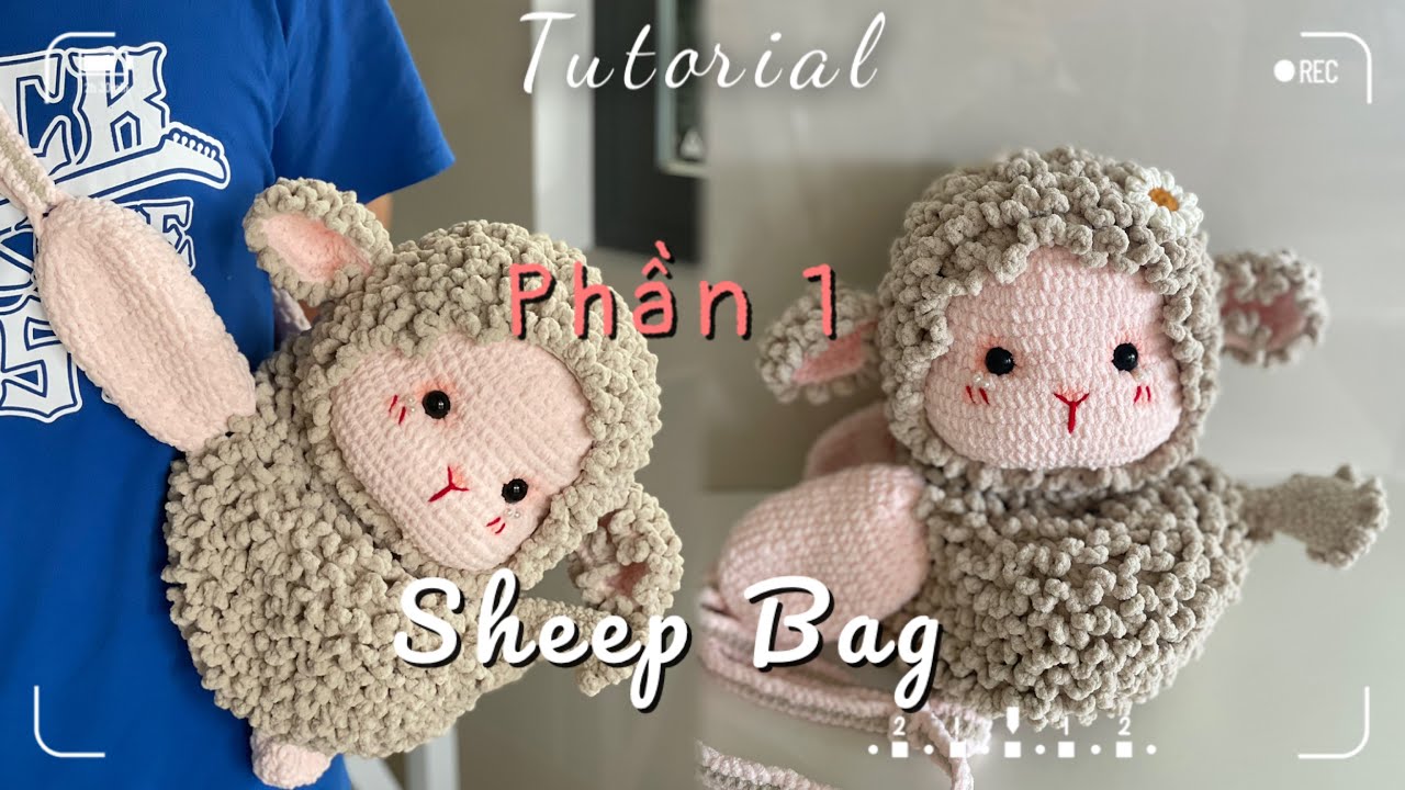 Phần 1: Móc túi bé cừu| crochet sheep bag| Móc balo con cừu size to bằng len nhung mèo