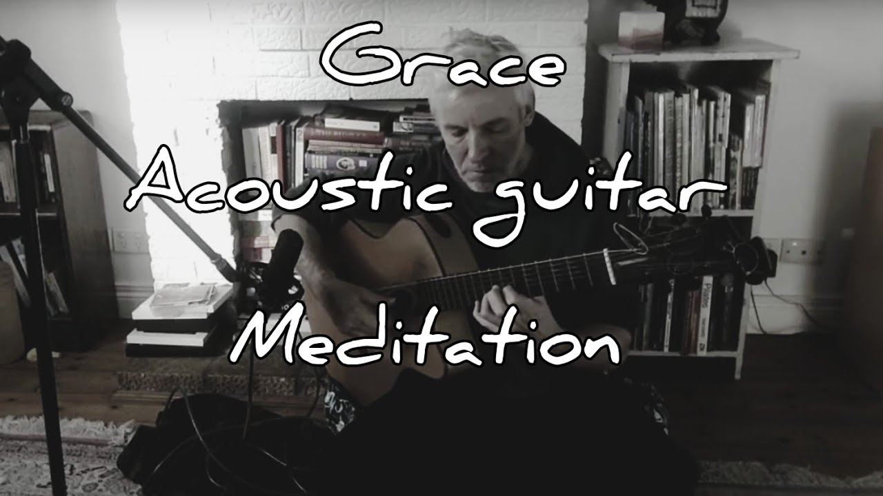 Acoustic Guitar Meditation- Grace