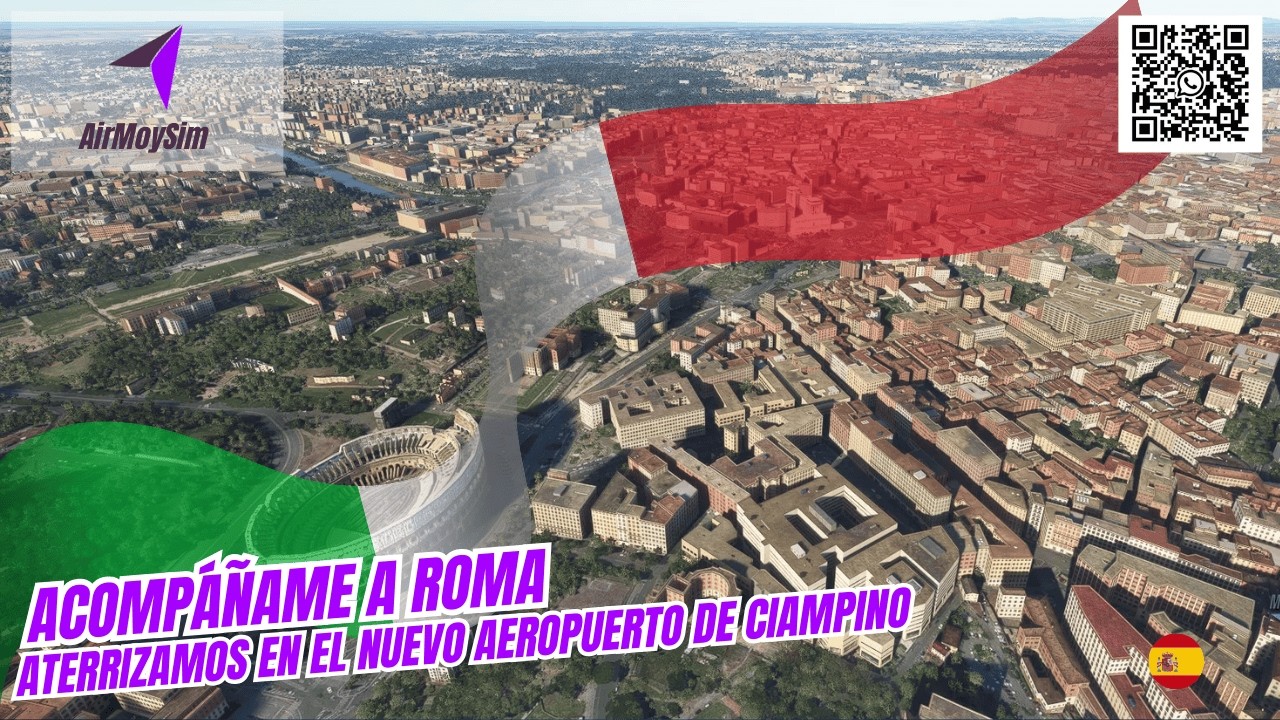 MSFS2024 | ACOMPÁÑAME A ROMA | Aterrizamos en el nuevo Ciampino #airmoysim #flightsimulator2024