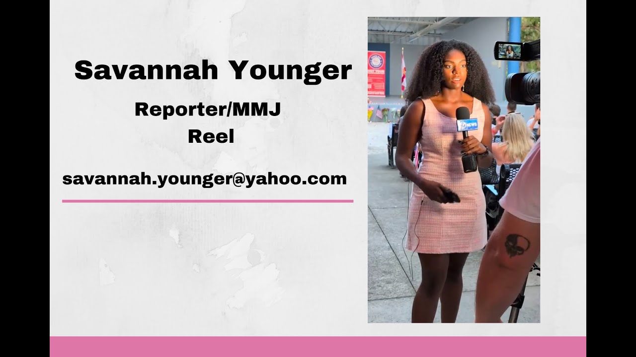 Savannah Younger MMJ/Reporter Reel