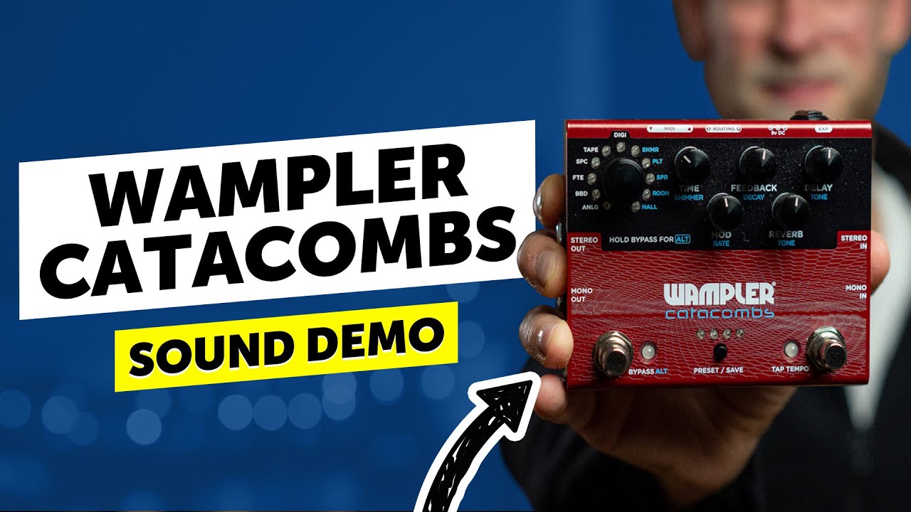 Wampler Catacombs | 6 Delay & 5 Reverb programs in a stompbox | Sound Demo