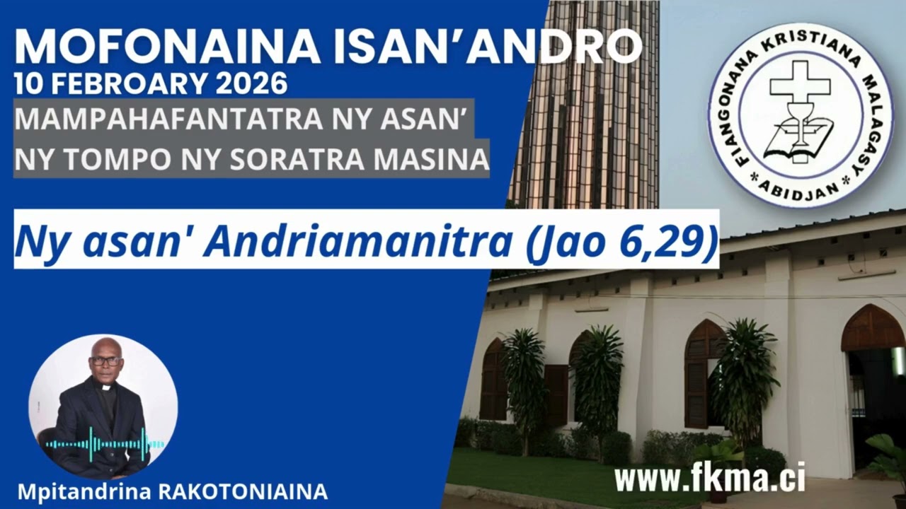 Mofonaina 10 Febroary 2026 |  Ny asan' Andriamanitra (Jao 6,29)
