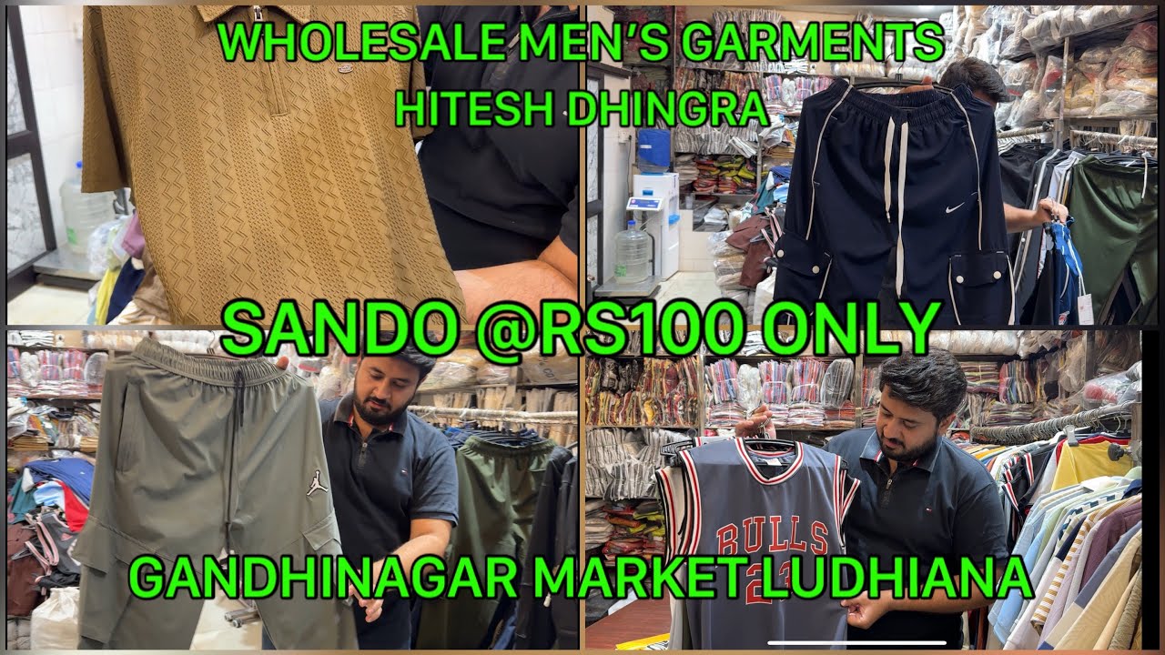 Wholesale men’s garments Gandhinagar market Ludhiana | HITESH DHINGRA