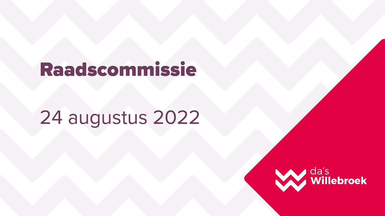 Raadscommissie - woensdag 24 augustus 2022