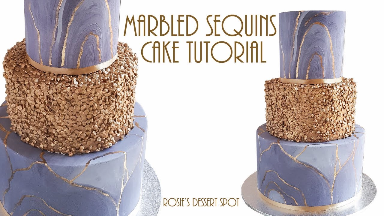 MARBLED Sequins CAKE Tutorial- Rosie's Dessert Spot