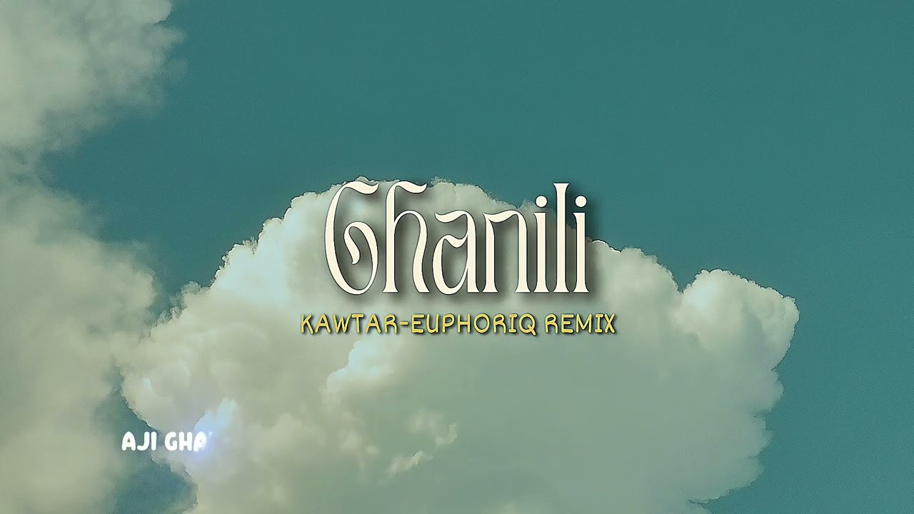Ghanili - KAWTAR (Euphoriq -Arabic Afro House Remix)