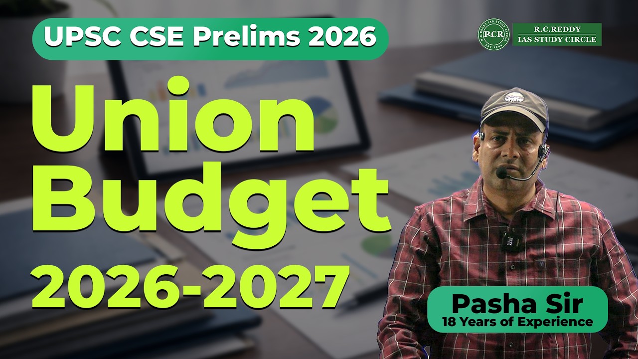 Union Budget (2026 - 2027) | PASHA SIR | R.C.Reddy IAS Study Circle