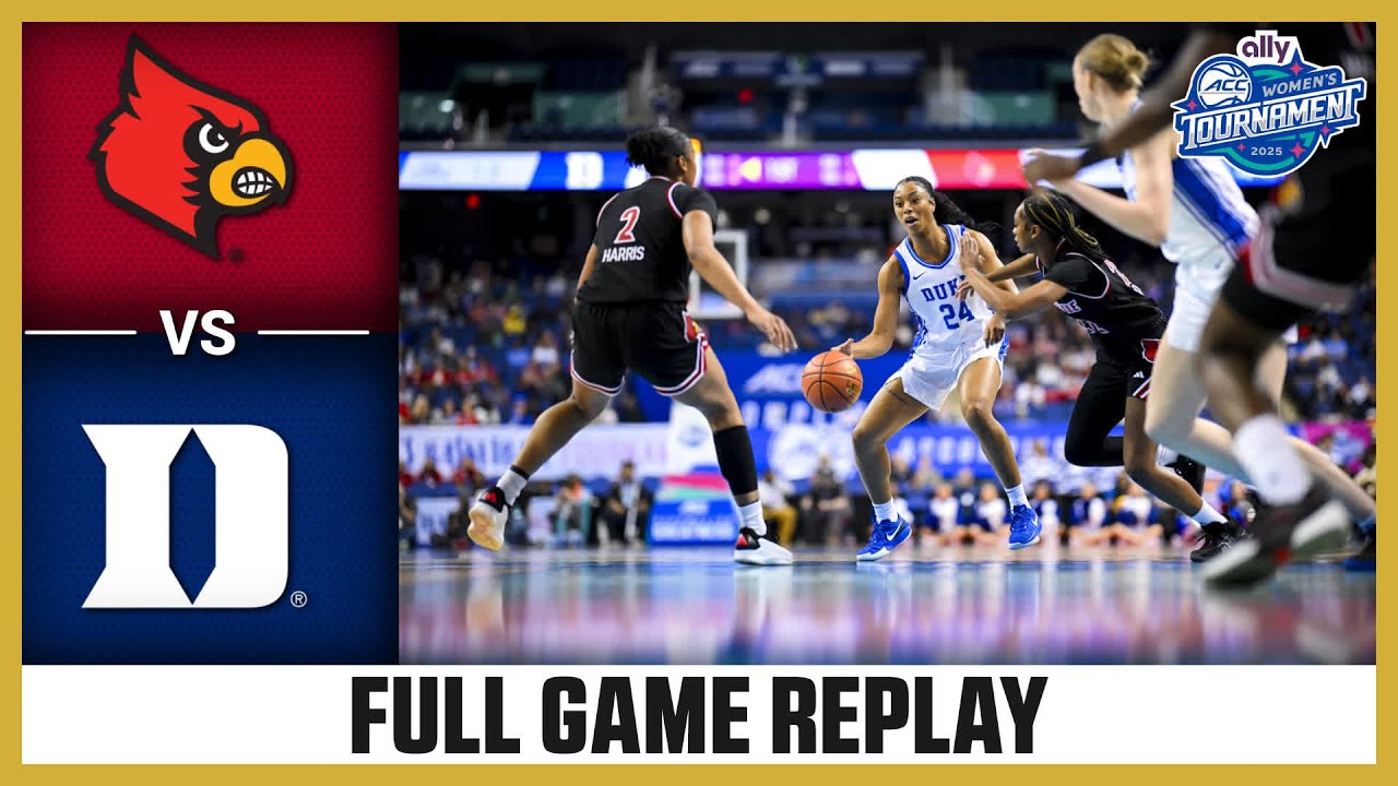 Louisville vs. Duke Full Game Replay | 2025 Ally ACC Women's Basketball Tournament