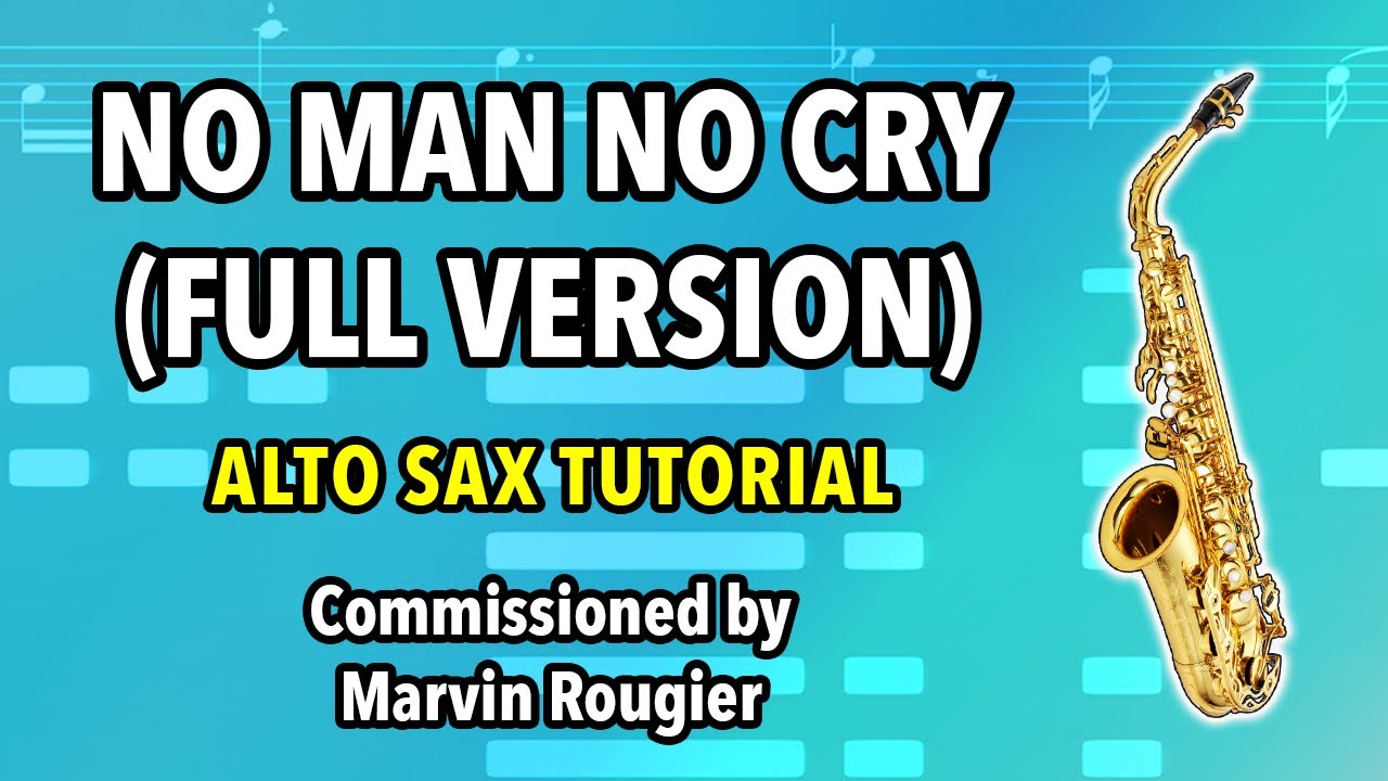 How to play No Man No Cry on Alto Sax | Saxplained Plus