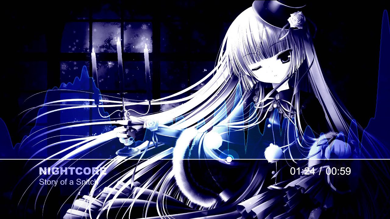 Nightcore - Story of a Snitch [HQ]