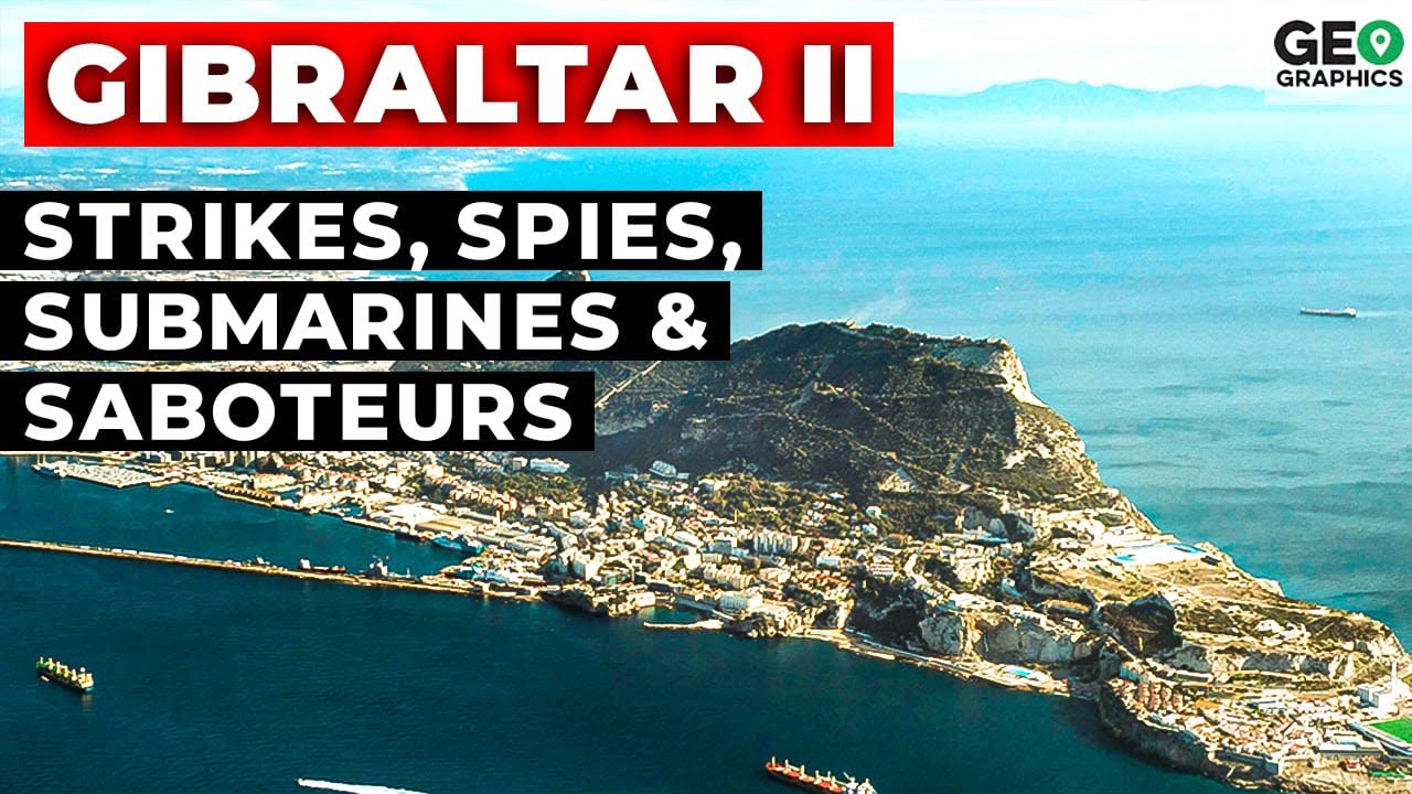 Return to Gibraltar: Strikes, Spies, Submarines, and Saboteurs