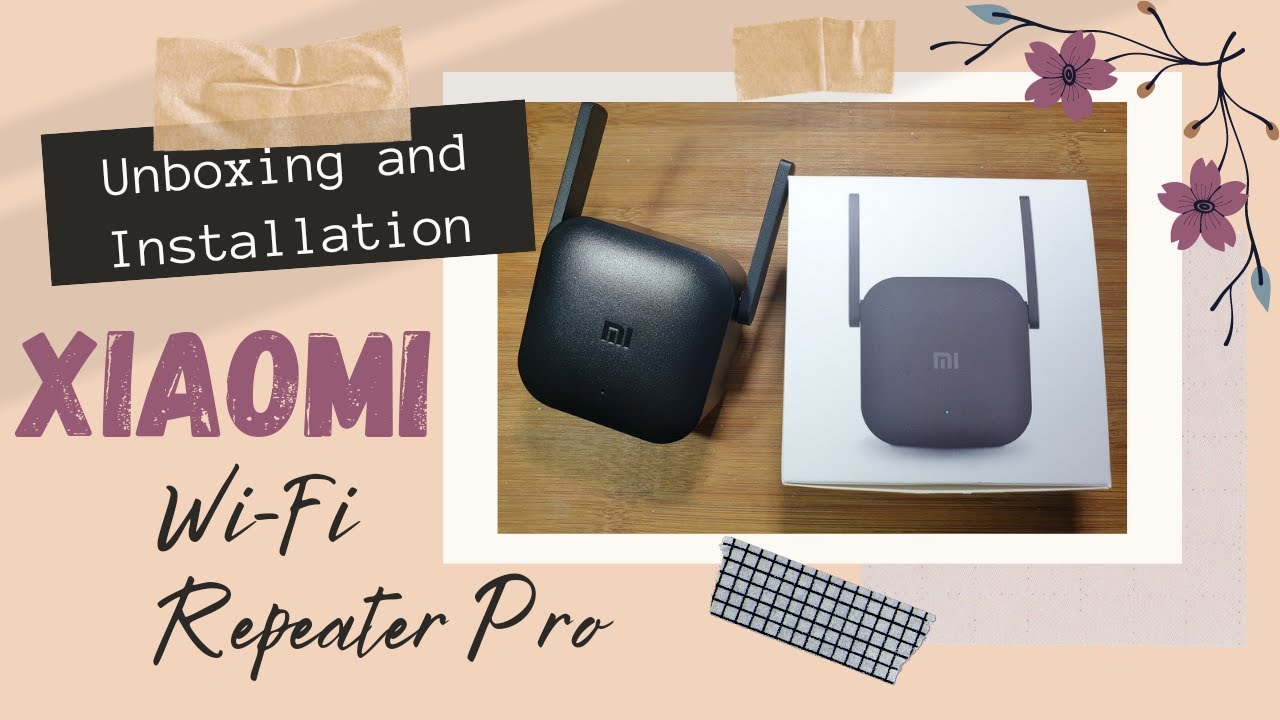 UNBOXING AND INSTALLATION: XIAOMI WI-FI REPEATER PRO