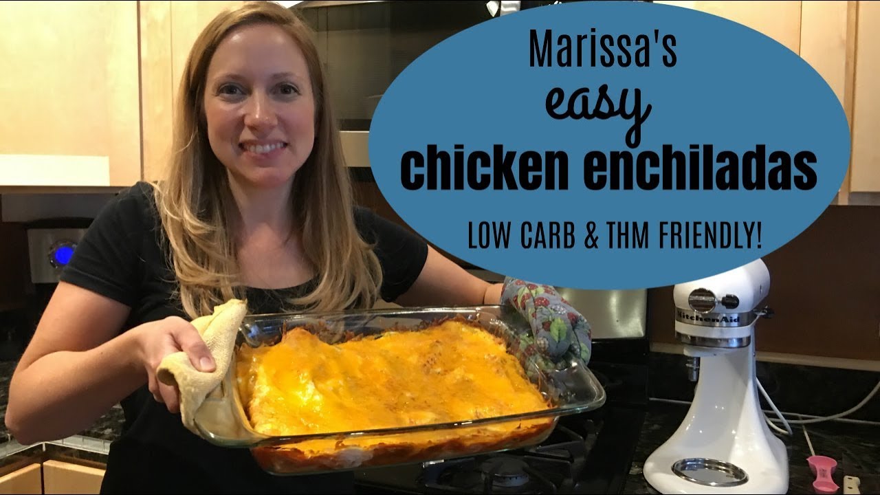 Easy Chicken Enchiladas | THM |