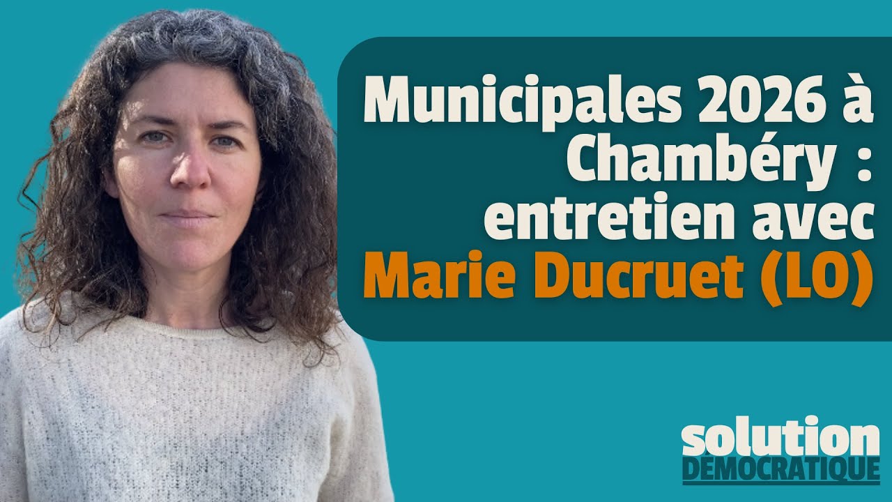 Interview de Marie Ducruet (Lutte ouvrière) candidate à l'élection municipale 2026 à Chambéry