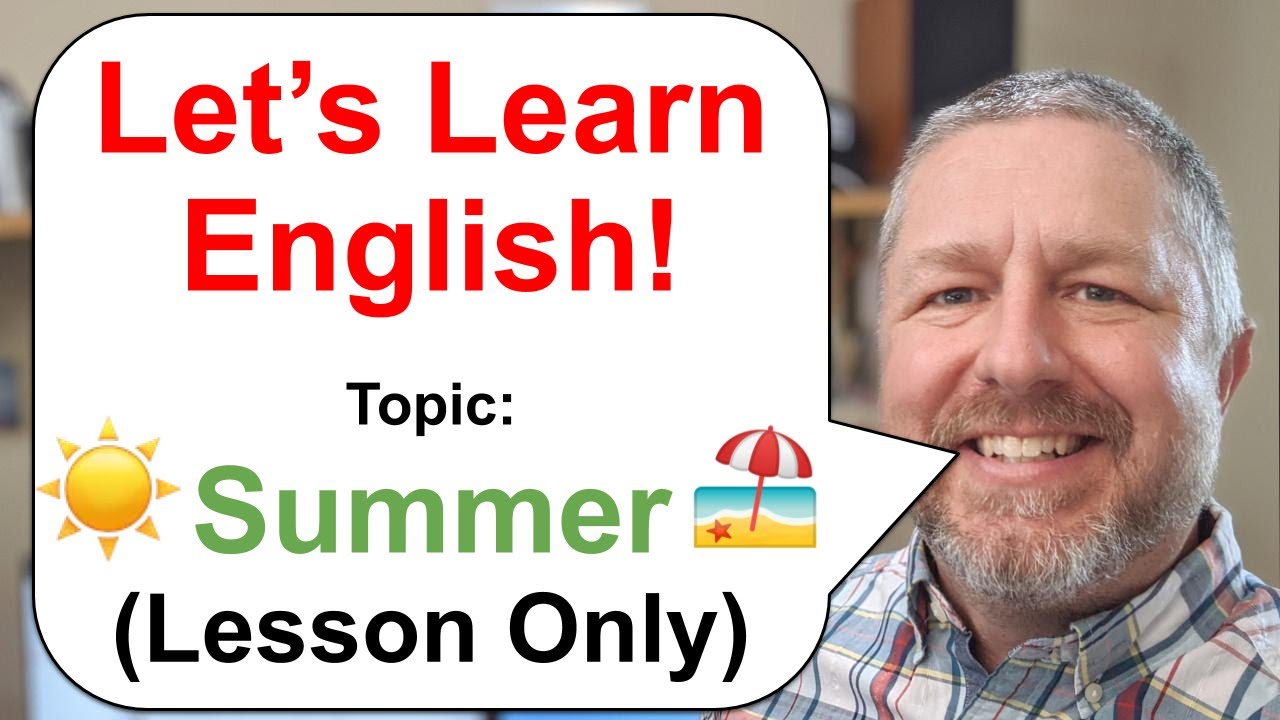 Let's Learn English! Topic: Summer🌞  (Lesson Only Version - No Viewer Questions)
