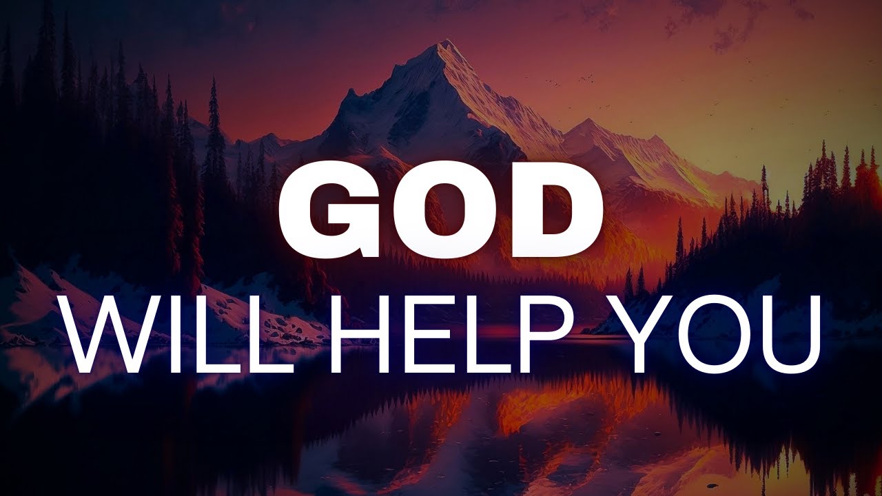 GOD WILL HELP YOU | Encouragement When You’re Exhausted & Losing Hope | Christian Motivation